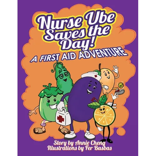 Nurse Ube Saves the Day! A First Aid Adventure