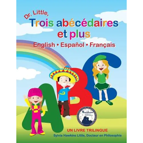 Dr. Little, Trois Abecedaires Et Plus, English Espanol Francais (French Edition)