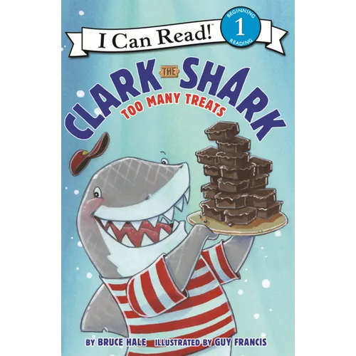 Clark the Shark: Too Many Treats
