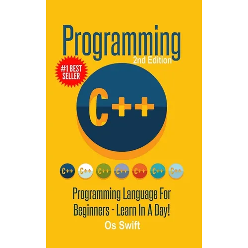 Programming: C ++ Programming: Programming Language For Beginners: LEARN IN A DAY!