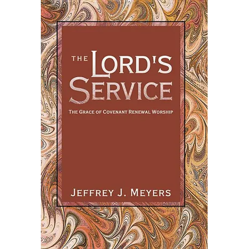 The Lord's Service: The Grace of Covenant Renewal Worship