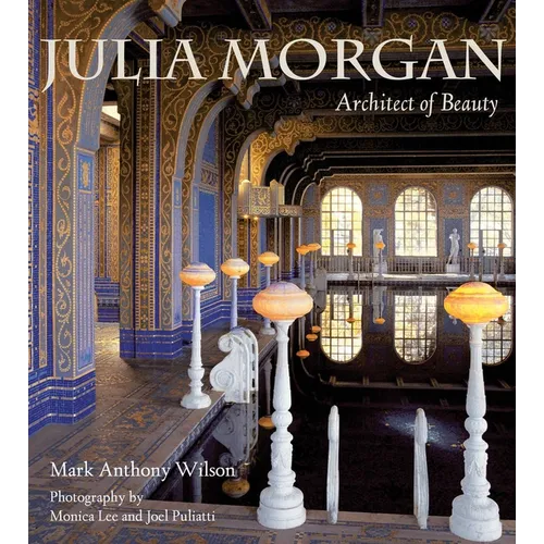 Julia Morgan (Pb): Architect of Beauty