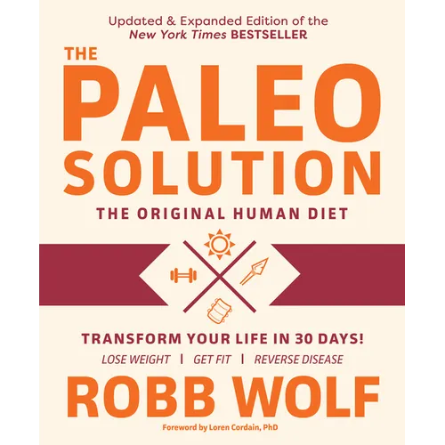 Paleo Solution: The Original Human Diet
