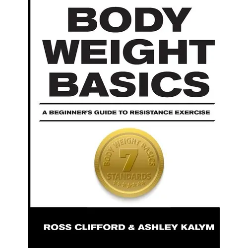 Body Weight Basics: A Beginner's Guide to Resistance Exercise
