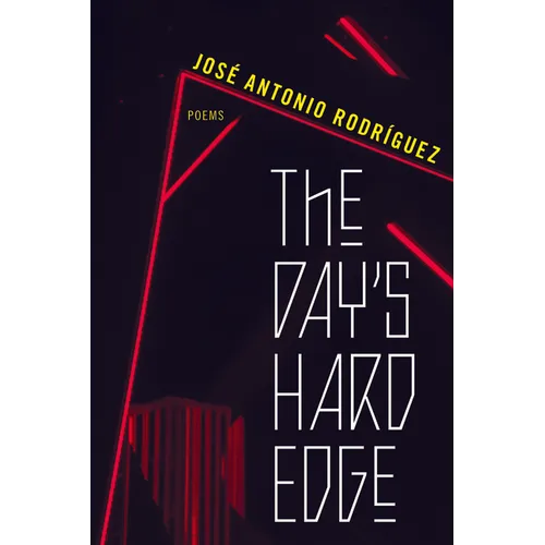 The Day's Hard Edge: Poems