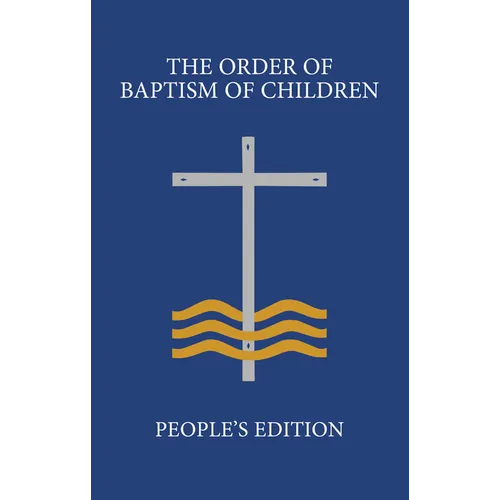 The Order of Baptism of Children: People's Edition