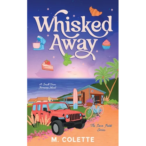 Whisked Away: A Small Town Romance (Dove Point Book 1)