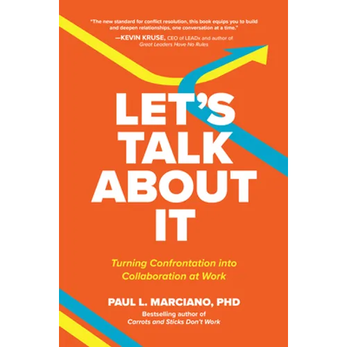 Let's Talk about It: Turning Confrontation Into Collaboration at Work