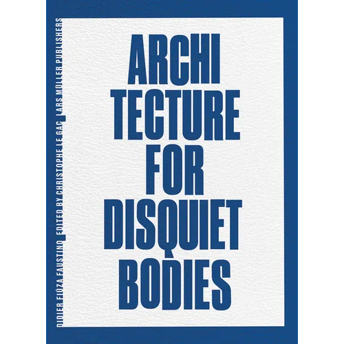 Didier Fiúza Faustino: Architecture for Disquiet Bodies