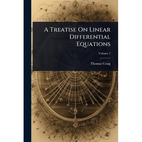 A Treatise On Linear Differential Equations