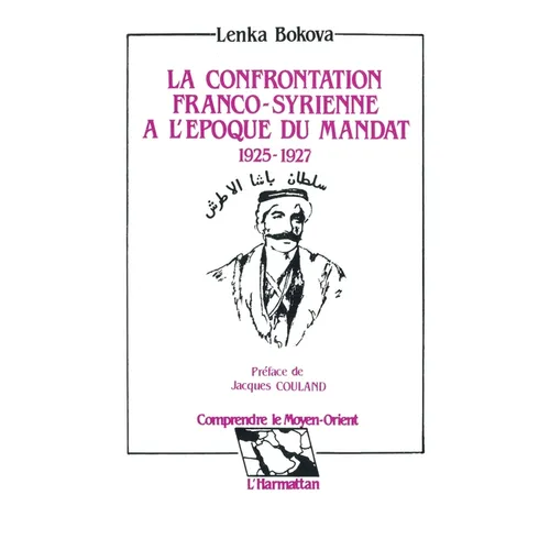 La confrontation franco-syrienne à l'époque du mandat 1925 - 1927