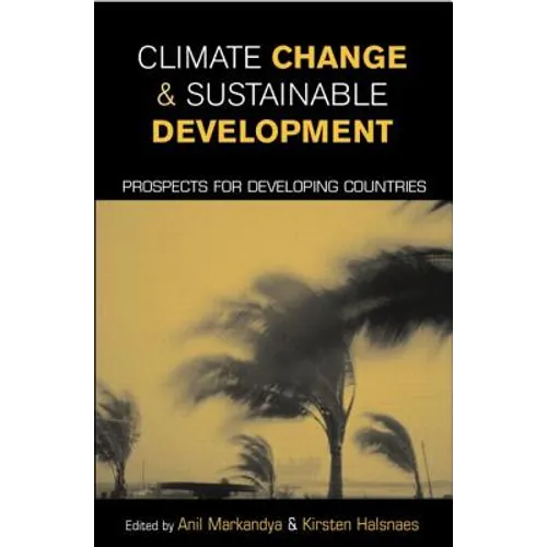 Climate Change and Sustainable Development: Prospects for Developing Countries