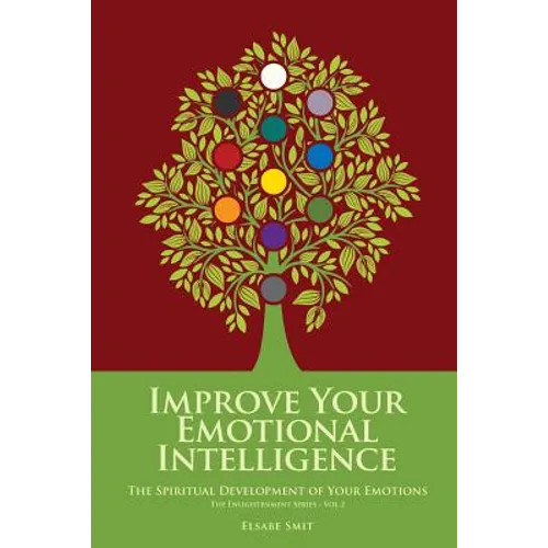 Emotional Growth: The Spiritual Development of Your Emotions