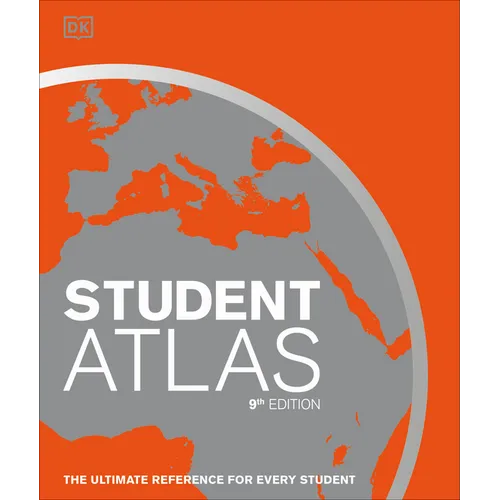 Student World Atlas, 9th Edition: The Ultimate Reference for Every Student