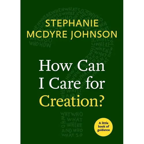 How Can I Care for Creation?