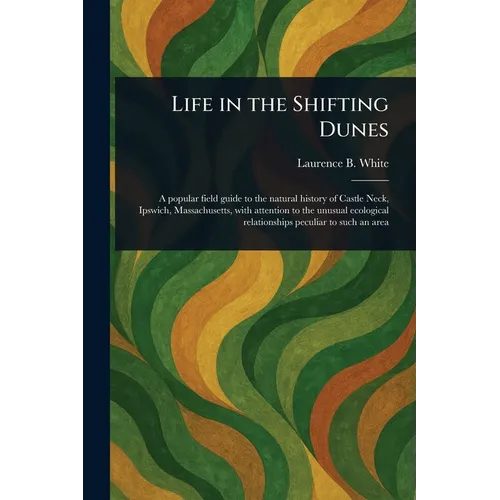 Life in the Shifting Dunes