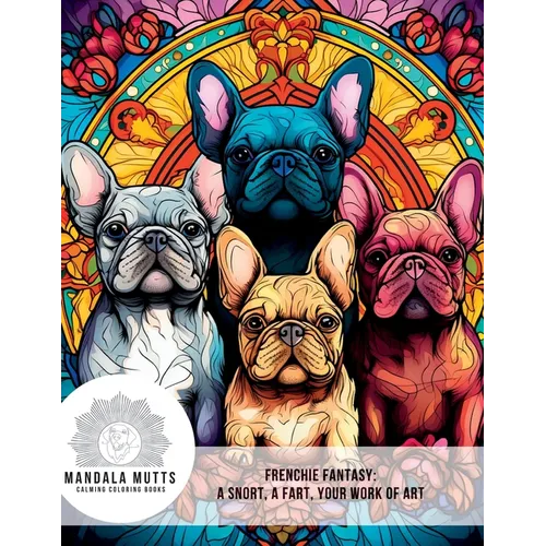 Mandala Mutts: Frenchie Fantasy