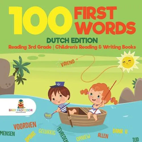 100 First Words - Dutch Edition - Reading 3rd Grade Children's Reading & Writing Books