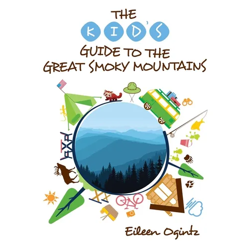 The Kid's Guide to the Great Smoky Mountains