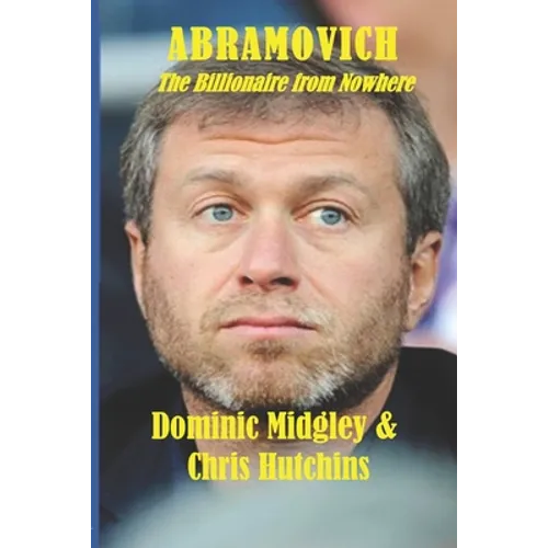 Abramovich: The Billionaire from Nowhere