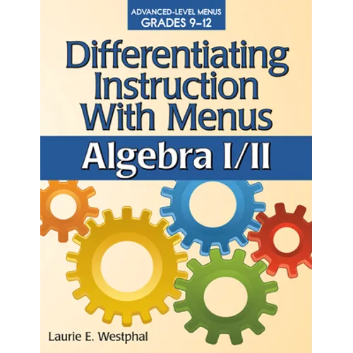 Differentiating Instruction with Menus: Algebra I/II (Grades 9-12)