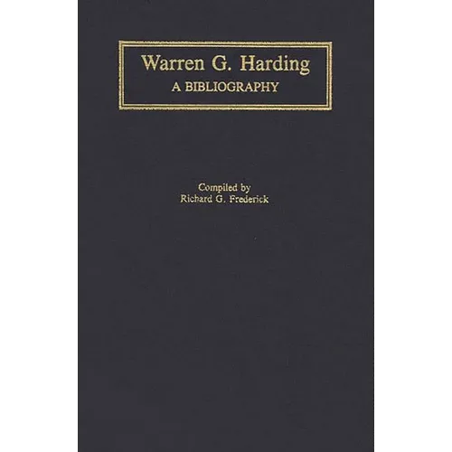 Warren G. Harding: A Bibliography