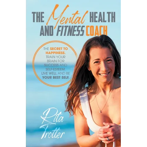 The Mental Health And Fitness Coach