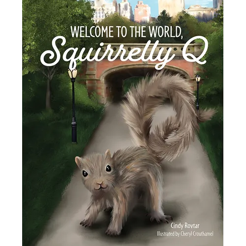Welcome to the World, Squirrelly Q
