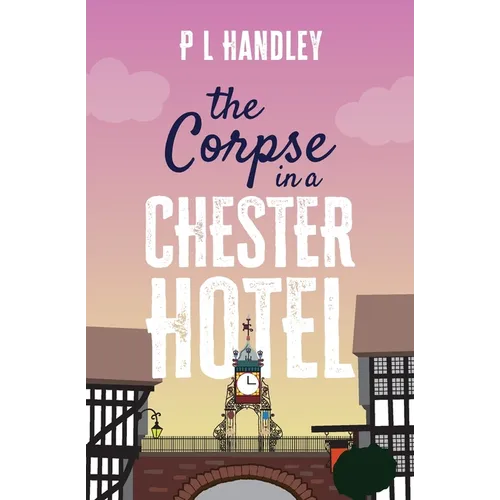 The Corpse In A Chester Hotel