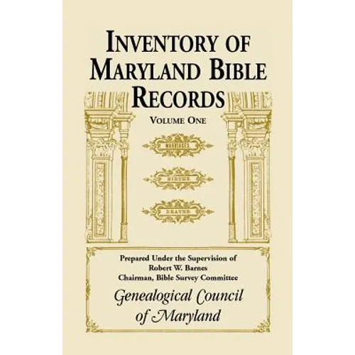 Inventory of Maryland Bible Records, Volume 1