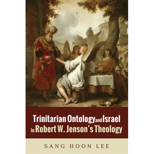 Trinitarian Ontology and Israel in Robert W. Jenson's Theology