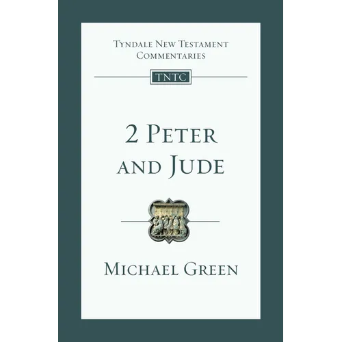 2 Peter and Jude: An Introduction and Commentary Volume 18