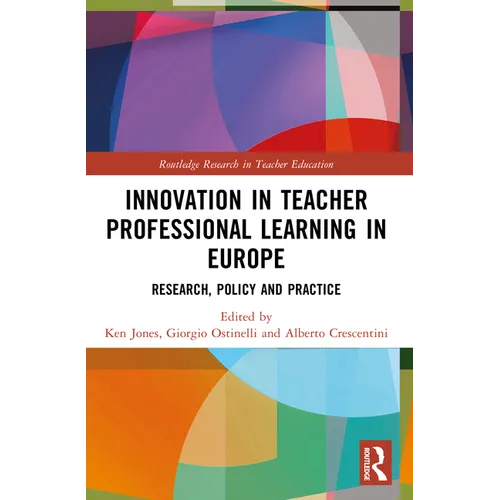 Innovation in Teacher Professional Learning in Europe: Research, Policy and Practice