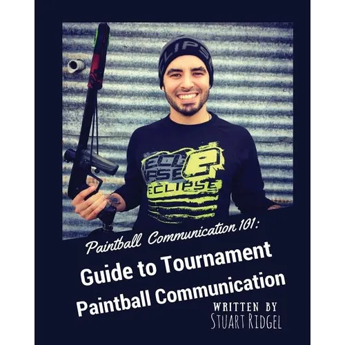Paintball Communication 101: A Guide to Tournament Paintball Communication