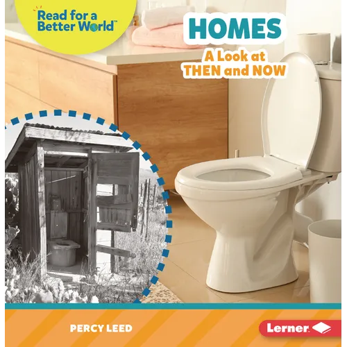 Homes: A Look at Then and Now