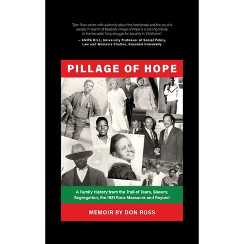 Pillage of Hope: A Family History from the Trail of Tears, Slavery, Segregation, the 1921 Race Massacre and Beyond