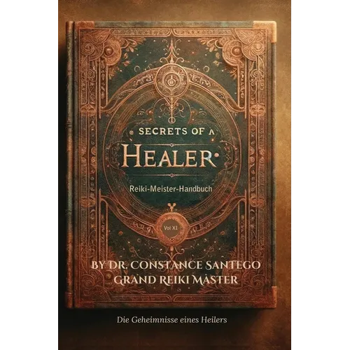 Secrets of a Healer Reiki-Meister-Handbuch