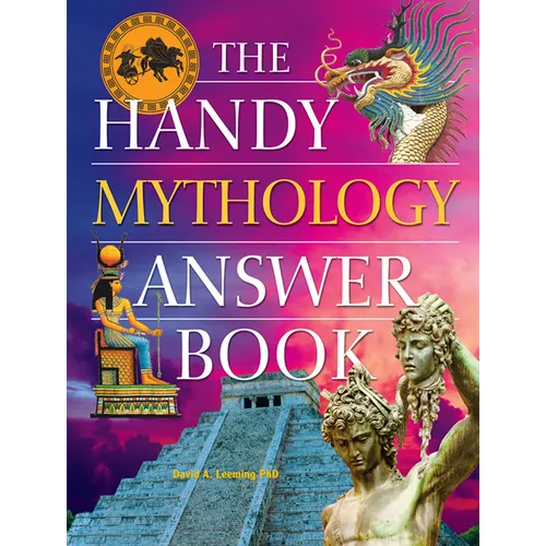The Handy Mythology Answer Book