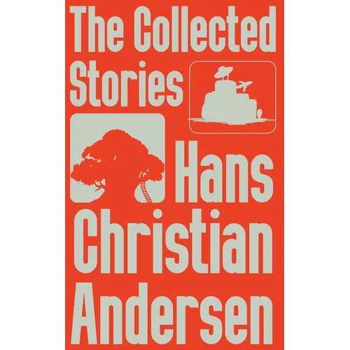 The Collected Stories of Hans Christian Andersen