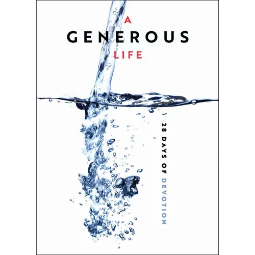 A Generous Life: 28 Days of Devotion