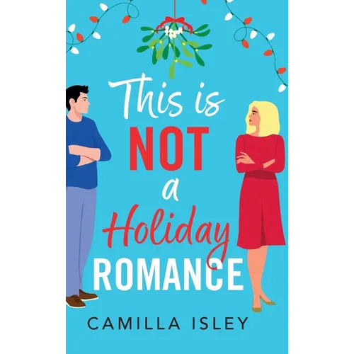This Is Not a Holiday Romance
