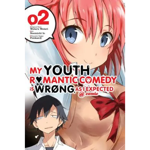 My Youth Romantic Comedy Is Wrong, as I Expected @ Comic, Vol. 2 (Manga): Volume 2