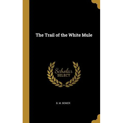 The Trail of the White Mule