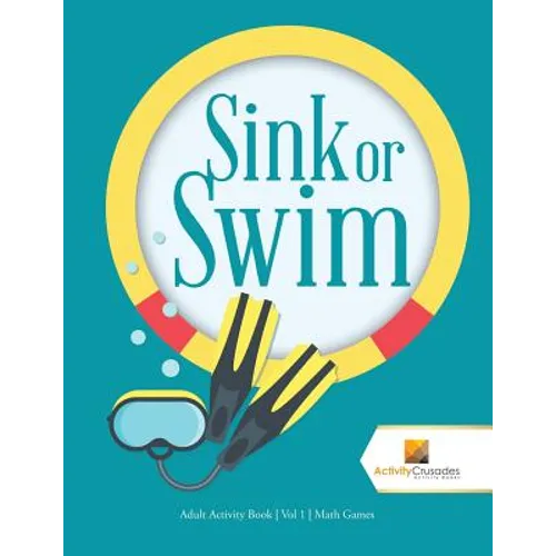 Sink or Swim: Adult Activity Book Vol 1 Math Games