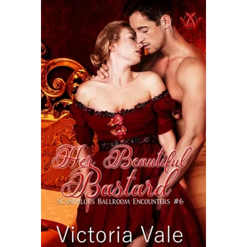 Her Beautiful Bastard: A Regency Erotic Romance