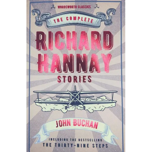 The Complete Richard Hannay Stories