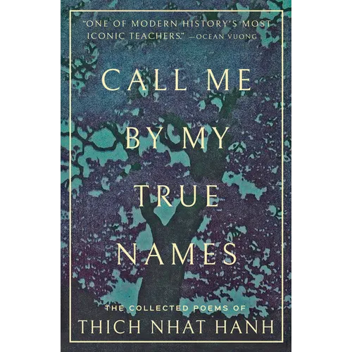 Call Me by My True Names: The Collected Poems
