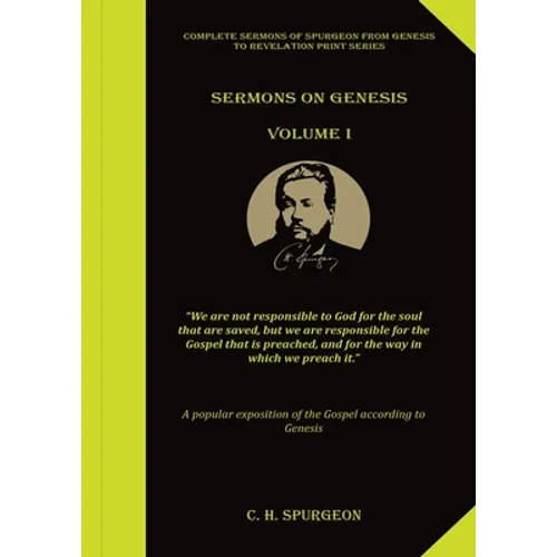 Sermons on Genesis Volume 1: (Spurgeon Sermons, All of Grace, Prayer & Spiritual Warfare, Spurgeon Books, Lecture to my Students)