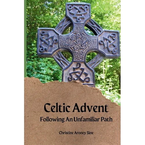 Celtic Advent: Following an Unfamiliar Path