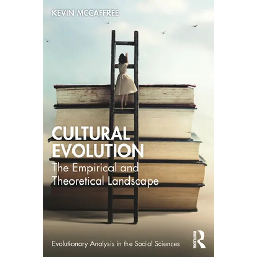 Cultural Evolution: The Empirical and Theoretical Landscape